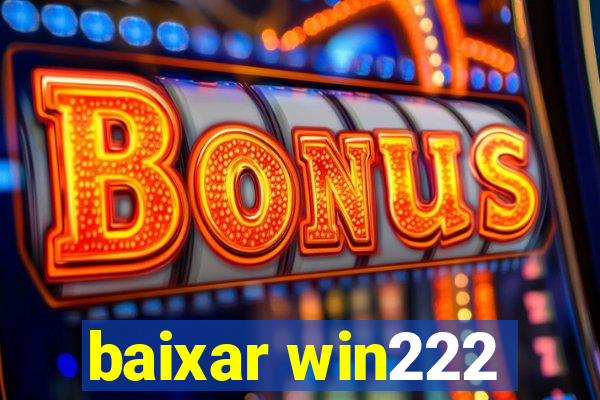 baixar win222